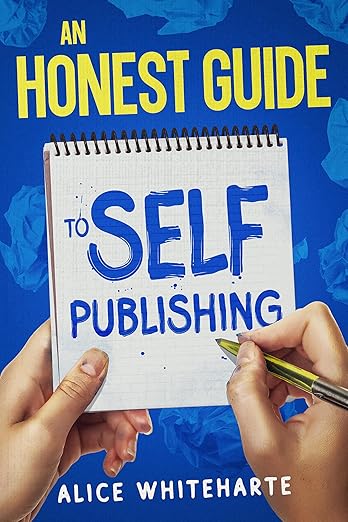 An Honest Guide to Self Publishing